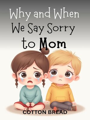 cover image of Why and When We Say Sorry to Mom
